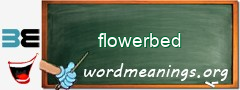 WordMeaning blackboard for flowerbed